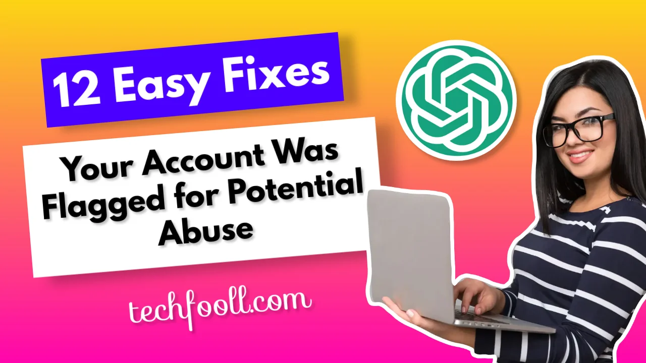 Discover 12 simple solutions to resolve "your account was flagged for potential abuse. ChatGPT". Don't miss out on these easy fixes!